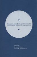 Religion and Popular Culture: Studies on the Interaction of Worldviews 0813822769 Book Cover
