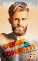 Deeds & Confetti: a Mary's Boys novella B088BBP11X Book Cover