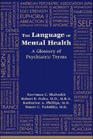 The Language of Mental Health: A Glossary of Psychiatric Terms 1585623458 Book Cover