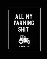 Farm Log: Farmers Record Keeping Book, Livestock Inventory Pages Logbook, Income & Expense Ledger, Equipment Maintenance & Repair Organizer, Farming Journal 1649441401 Book Cover