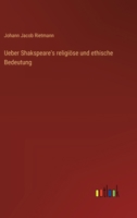 Ueber Shakspeare's religiöse und ethische Bedeutung 3368030051 Book Cover