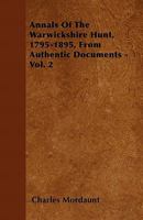 Annals of the Warwickshire hunt, 1795-1895, from authentic documents 9354021131 Book Cover
