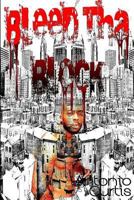 Bleed Tha Block 069210822X Book Cover