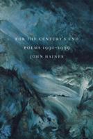 For the Century's End: Poems 1990-1999 (The Pacific Northwest Poetry Series) 0295981458 Book Cover