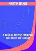 A Taste of Inverse Problems: Basic Theory and Examples 1611974933 Book Cover