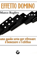 Effetto Domino: Una guida completa per ritrovare il benessere e l'estetica B088N7YVPQ Book Cover