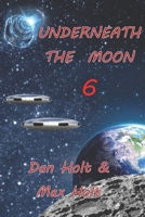 Underneath The Moon 6 1944537376 Book Cover