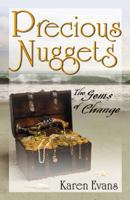 Precious Nuggets: The Gems of Change 0741448718 Book Cover