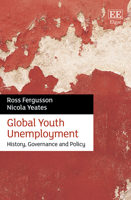 Global Youth Unemployment: History, Governance and Policy 1789900417 Book Cover