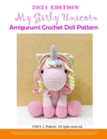 My Girly Unicorn Amigurumi Crochet Doll Pattern 2021 B08WP3DDTM Book Cover