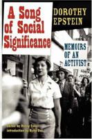 A Song of Social Significance: Memoirs of an Activist 0976986272 Book Cover