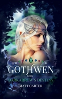Gothwen: Darkarrow's Destiny B08F7M2QXV Book Cover