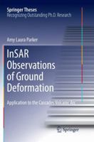 Insar Observations of Ground Deformation: Application to the Cascades Volcanic ARC 3319390333 Book Cover