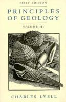 Principles of Geology, Volume 3 1018479562 Book Cover