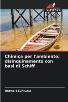 Chimica per l'ambiente: disinquinamento con basi di Schiff (Italian Edition) 6630073231 Book Cover