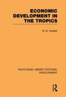 Economic development in the tropics 0415848393 Book Cover