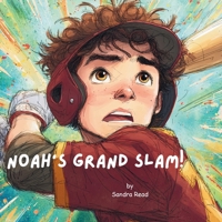 Noah's Grand Slam: An exciting story about a teenager's experience playing baseball for his school team. (Noah's Sporting Adventures) B0H4W8VKQ4 Book Cover