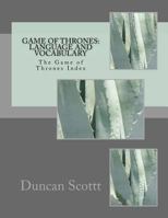 Game of Thrones: Language and Vocabulary: The Game of Thrones Index 1499324448 Book Cover