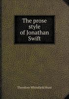 The Prose Style of Jonathan Swift 1246197448 Book Cover