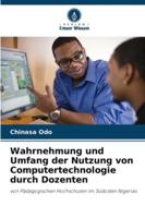 Wahrnehmung und Umfang der Nutzung von Computertechnologie durch Dozenten (German Edition) 6208896118 Book Cover