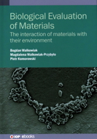 Biological Evaluation of Materials: The Interaction of Materials with Their Environment 0750326549 Book Cover