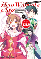 Hero Without a Class : Who Even Needs Skills?! Volume 5 1642735426 Book Cover