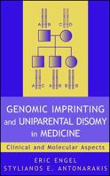 Genomic Imprinting and Uniparental Disomy in Medicine: Clinical and Molecular Aspects 0471351261 Book Cover