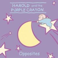 Harold and the Purple Crayon: Opposites (Harold & the Purple Crayon (Board Books)) 0060543663 Book Cover
