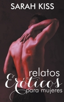Relatos Eróticos Para Mujeres B0BTK1GFZ4 Book Cover