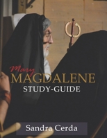 Mary Magdalene Study-Guide: Mary Magdalene B08RB6LGXB Book Cover