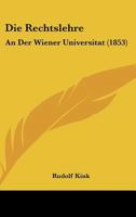 Die Rechtslehre an der Wiener Universität. 1278969519 Book Cover