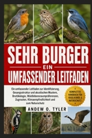 SEHR BURGER: Ein umfassender Leitfaden zur Identifizierung, Gesangsstruktur und akustischen Mustern, Brutökologie, Waldlebensraumpräferenzen, ... und zum Naturschutz (German Edition) B0H7YNMYTJ Book Cover