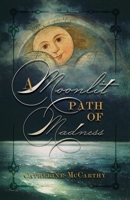 A Moonlit Path of Madness 1944286306 Book Cover