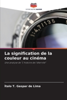 La signification de la couleur au cinéma: Une analyse de "L'histoire de l'éternité" 6206130916 Book Cover