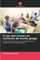 A voz dos alunos no contexto da escola grega (Portuguese Edition) 6208401542 Book Cover