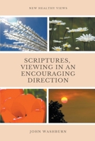 Scriptures, Viewing In An Encouraging Direction B09LGJRLKJ Book Cover