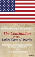 The Declaration of Independence, the Constitution of the United States of America, Bill of Rights, the Subsequent Amendments Unratified Amendments and the Star-Spangled Banner 1492328197 Book Cover