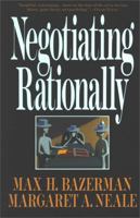 Negotiating Rationally 0029019869 Book Cover