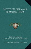 Notes of Open-Air Sermons 1377900746 Book Cover