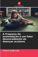 A fraqueza da acomodação é um fator desencadeante de doenças oculares (Portuguese Edition) 6208163854 Book Cover