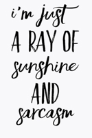 I'm a Ray of Sunshine and Sarcasm Composition Notebook and Diary: Patriotic 6 x 9 College Ruled Lined Pages 1687525609 Book Cover