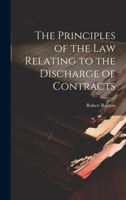 The Principles of the Law Relating to the Discharge of Contracts 1022134558 Book Cover