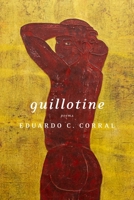 Guillotine: Poems 1644450305 Book Cover