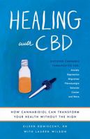 Healing with CBD: How Cannabidiol Can Transform Your Health without the High 1612438296 Book Cover