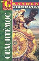 Los Grandes: Cuauhtemoc (Los Grandes Mexicanos) 9706669507 Book Cover