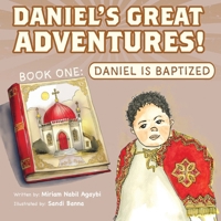 Daniel's Great Adventures! Book One: Daniel Is Baptized! B0F2K893PR Book Cover