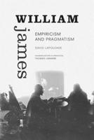 William James: Empiricism and Pragmatism 1478006765 Book Cover
