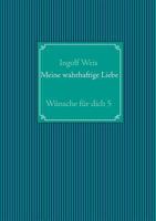 Meine wahrhaftige Liebe: Wünsche für dich 2 3732243036 Book Cover