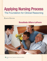 Applying Nursing Process: The Foundation for Clinical Reasoning 1609136977 Book Cover