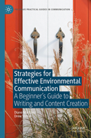 Strategies for Effective Environmental Communication: A Beginner’s Guide to Writing and Content Creation (Palgrave Practical Guides in Communication) 3032047919 Book Cover